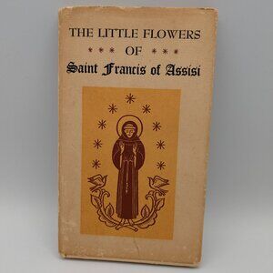 The Little Flowers of Saint Francis of Assisi 1964 Hardcover with Dust Jacket